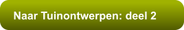 Naar Tuinontwerpen: deel 2