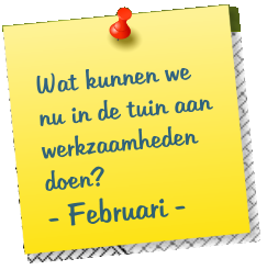 Wat kunnen we nu in de tuin aan werkzaamheden doen? - Februari -